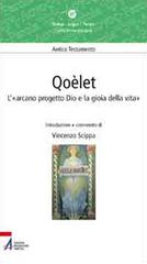 Qoèlet. L'«arcano progetto Dio e la gioia della vita» di Vincenzo Scippa edito da EMP