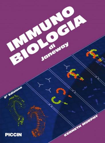 Immunobiologia di Janeway di Kenneth Murphy edito da Piccin-Nuova Libraria