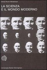 La scienza e il mondo moderno di Alfred North Whitehead edito da Bollati Boringhieri