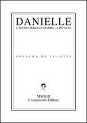Danielle di Rosalba De Filippis edito da Campanotto