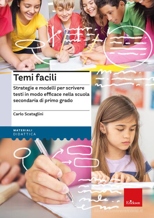 Temi facili. Strategie e modelli per scrivere testi in modo