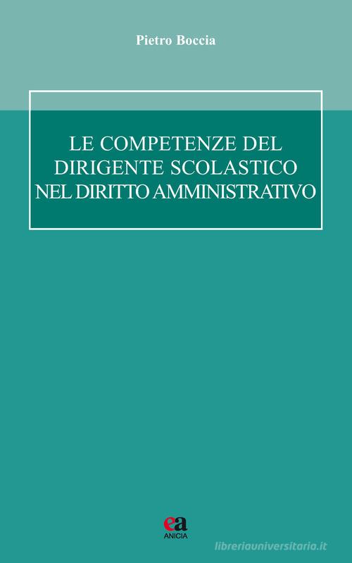 Le competenze del dirigente scolastico di Pietro Boccia edito da Anicia (Roma)