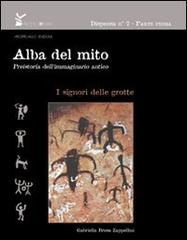 Alba del mito. Preistoria dell'immaginario antico vol.1 di Gabriella Brusa Zappellini edito da Arcipelago Edizioni