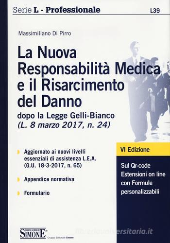 La nuova responsabilità medica e il risarcimento del danno di Massimiliano Di Pirro edito da Edizioni Giuridiche Simone