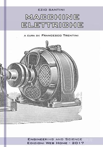 Macchine elettriche di Ezio Santini edito da Autopubblicato