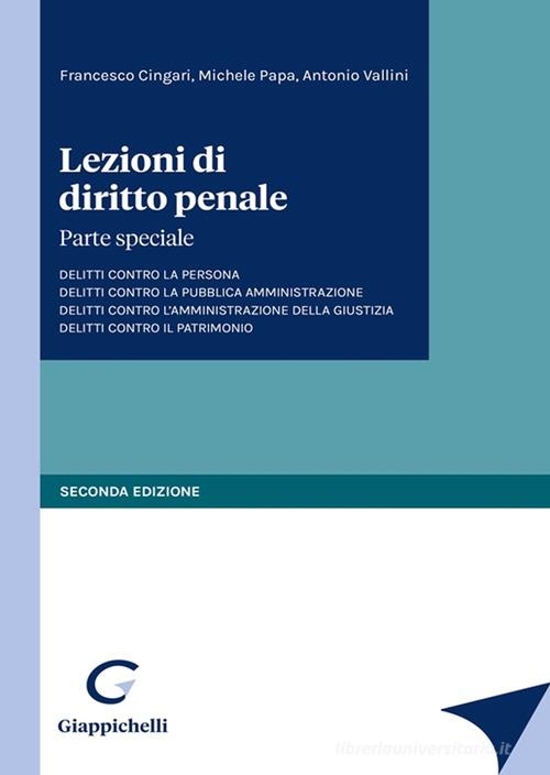 Lezioni di diritto penale. Parte speciale di Francesco Cingari, Michele Papa, Antonio Vallini edito da Giappichelli
