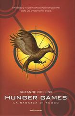 La ragazza di fuoco. Hunger games di Suzanne Collins edito da Mondadori