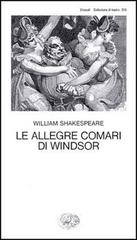 Le allegre comari di Windsor di William Shakespeare edito da Einaudi