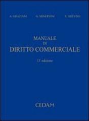 Manuale di diritto commerciale di Augusto Graziani, Gustavo Minervini con  Spedizione Gratuita - 9788813383664 in Diritto commerciale