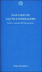 Salute e federalismo. Forma e contenuti dell'emancipazione di Ivan Cavicchi edito da Bollati Boringhieri