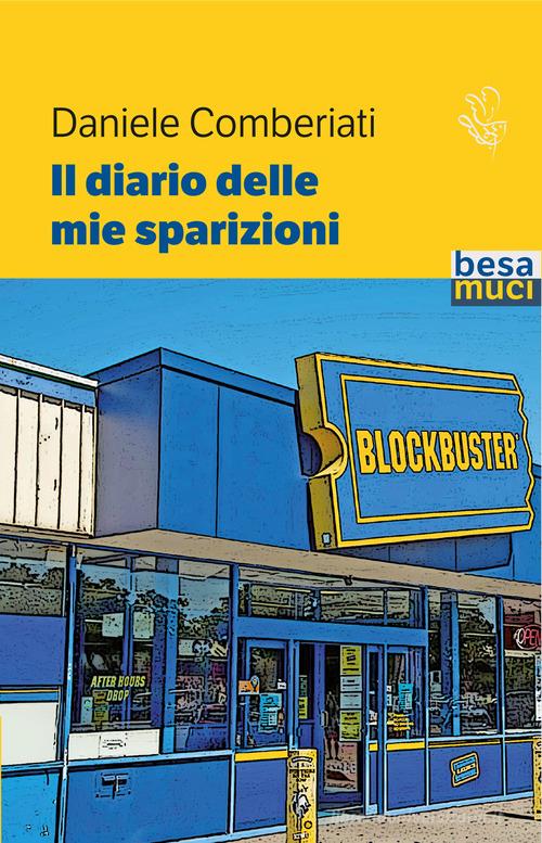 Libro Il diario delle mie sparizioni di Daniele Comberiati Passage di Besa muci