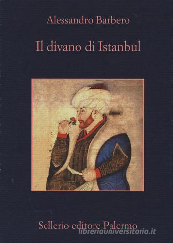 Il divano di Istanbul di Alessandro Barbero edito da Sellerio Editore Palermo