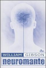Neuromante di William Gibson edito da Nord