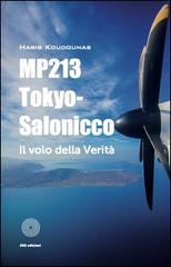 MP213 Tokyo-Salonicco. Il volo della verità di Haris Koudounas edito da SBC Edizioni