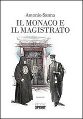 Il monaco e il magistrato di Antonio Sanna edito da Booksprint