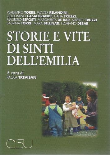 Storie e vite di sinti dell'Emilia di Paola Trevisan edito da CISU