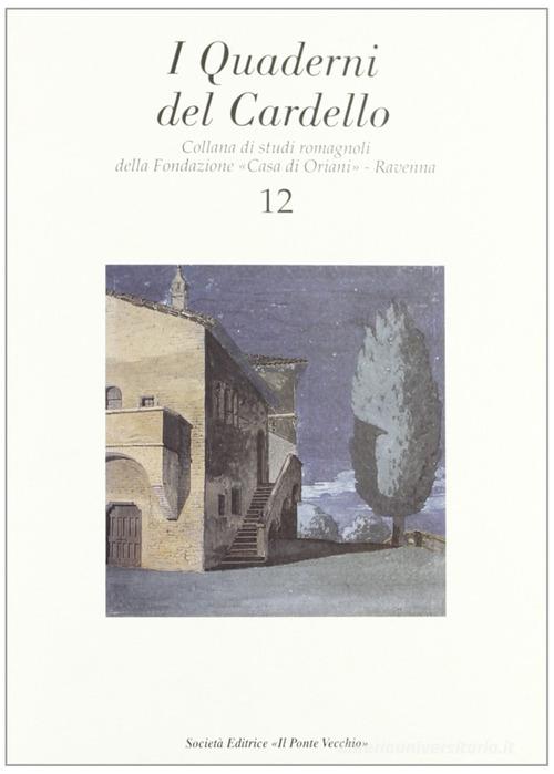 I quaderni del Cardello vol.12 edito da Il Ponte Vecchio