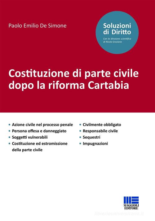 Costituzione di parte civile dopo la riforma Cartabia di Paolo Emilio De Simone edito da Maggioli Editore