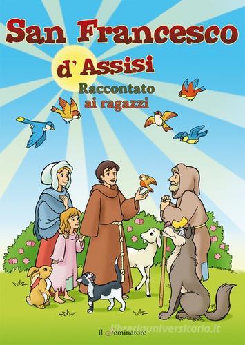 San Francesco d'Assisi raccontato ai ragazzi edito da Il Seminatore