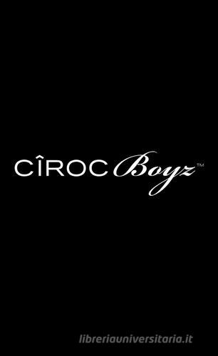 Ciroc boyz. Ediz. inglese di Dean Blunt edito da Produzioni Nero