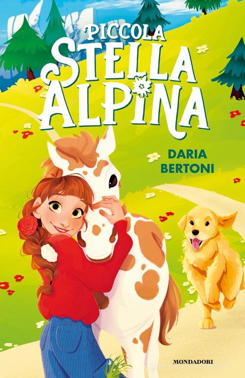 Piccola stella alpina di Daria Bertoni - 9788804753537 in Narrativa