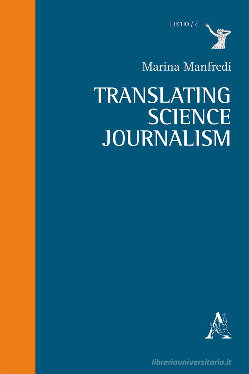 Translating science journalism di Marina Manfredi edito da Aracne