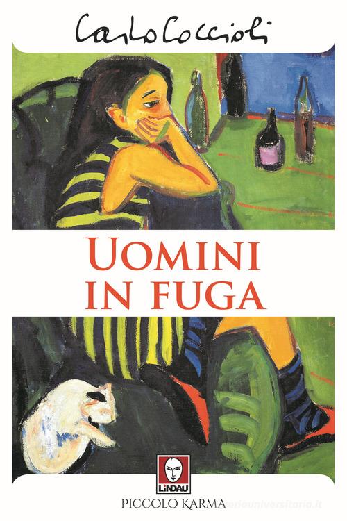 Libro Uomini in fuga di Carlo Coccioli Piccolo karma di Lindau