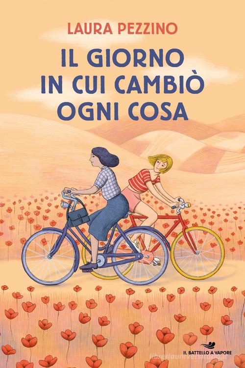 Il giorno in cui cambiò ogni cosa di Laura Pezzino edito da Piemme