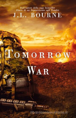 Tomorrow war di J. L. Bourne edito da Multiplayer Edizioni