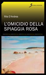 L' omicidio della spiaggia rosa di Rita D'Andrea edito da Sovera Edizioni