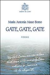 Gate, gate, gate di M. Antonia Maso Borso edito da Edizioni del Leone