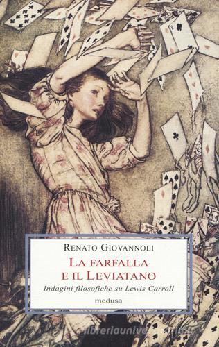 La farfalla e il leviatano. Indagini filosofiche su Lewis Carroll di Renato Giovannoli edito da Medusa Edizioni