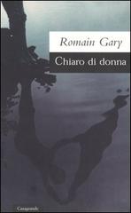 Chiaro di donna di Romain Gary edito da Casagrande