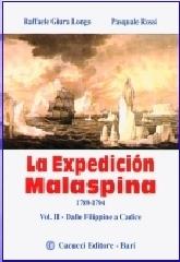 La expedición Malaspina 1789-1794 vol.2 di Raffaele Giura Longo, Pasquale Rossi edito da Cacucci