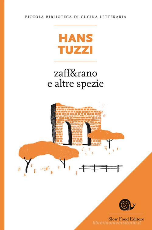 Zafferano di Hans Tuzzi edito da Slow Food