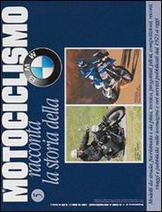 Motociclismo racconta la storia della BMW edito da Edisport Editoriale