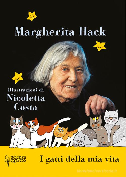 I gatti della mia vita di Margherita Hack edito da Scienza Express