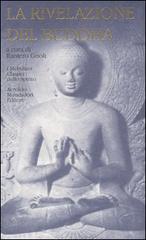 La rivelazione del Buddha. I testi antichi-Il grande veicolo edito da Mondadori