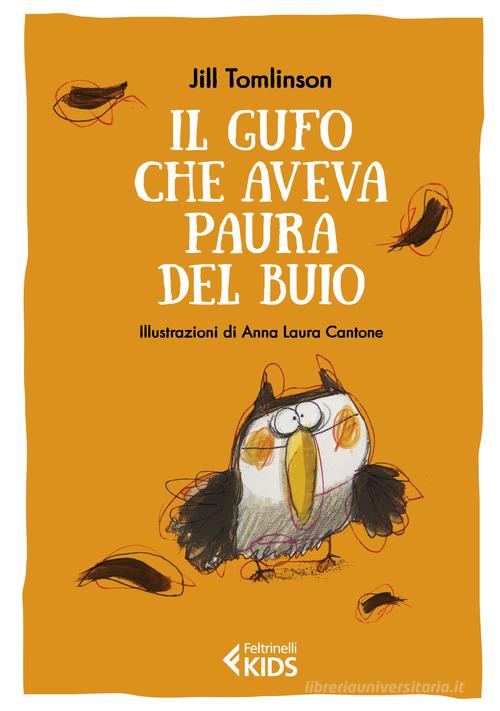 Il gufo che aveva paura del buio. Ediz. a colori di Jill Tomlinson edito da Feltrinelli