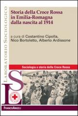 Storia della croce rossa in Emilia Romagna dalla nascita al 1914 edito da Franco Angeli