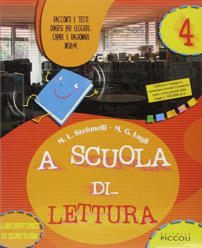 A scuola di parole. Per la 4ª classe elementare. Con espansione online di M. L. Stefanelli, M. G. Lugli edito da Piccoli