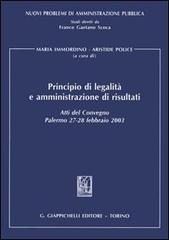 Principio di legalità e amministrazione di risultati. Atti del Convegno (Palermo, 27-28 febbraio 2003) edito da Giappichelli