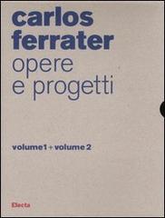 Carlos Ferrater. Opere e progetti vol. 1-2. Ediz. illustrata edito da Electa