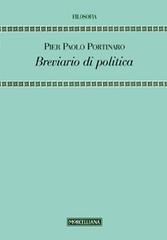 Breviario di politica di Pier Paolo Portinaro edito da Morcelliana