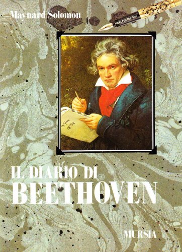 Diario di Ludwig van Beethoven edito da Ugo Mursia Editore