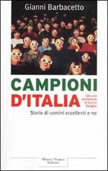 Campioni d'Italia di Gianni Barbacetto edito da Tropea