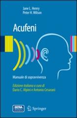 Acufeni. Manuale di sopravvivenza di Jane L. Henry, Peter H. Wilson edito da Springer Verlag