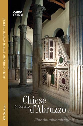 Guida alle chiese d'Abruzzo di Maria Luce Latini edito da CARSA