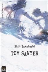 Tom Sawyer di Shin Takahashi edito da Edizioni BD