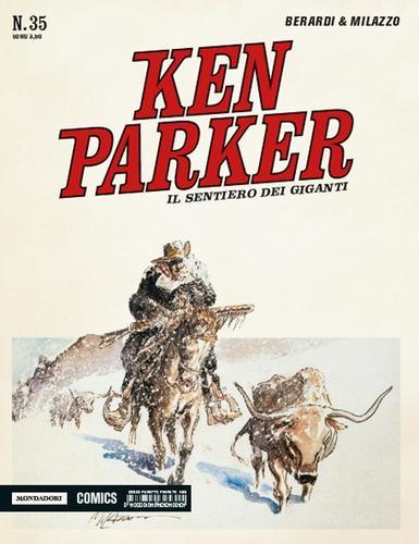 Il sentiero dei giganti. Ken Parker classic vol.35 di Giancarlo Berardi, Ivo Milazzo edito da Mondadori Comics